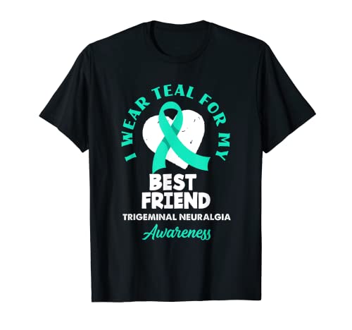Indosso Teal For My Best Friend Trigeminal Nevralgia Maglietta
