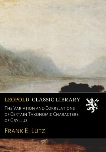 The Variation and Correlations of Certain Taxonomic Characters of Gryllus