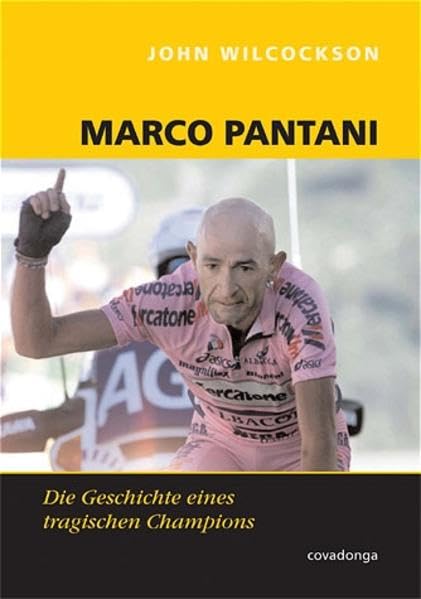  Marco Pantani. Die Geschichte eines tragischen Champions