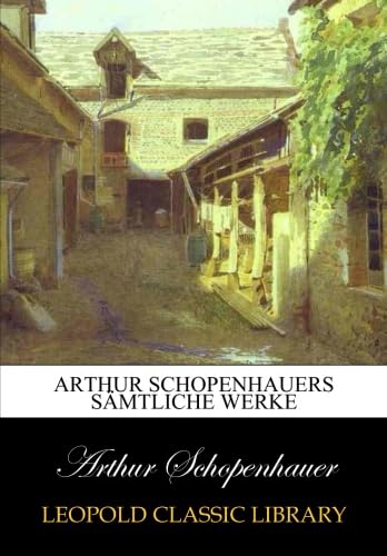 Arthur Schopenhauers sämtliche Werke: Schopenhauer, Arthur: Books