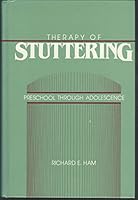 Therapy of Stuttering: Preschool Through Adolescence 0139147489 Book Cover