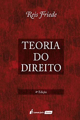 Teoria do Direito - 4ª Ed. - 2021 - Reis Fried