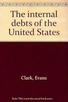 Hardcover The internal debts of the United States, Book