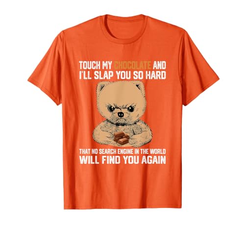 Touch My Chocolate and I Will Slap You So Hard Bear T-Shirt, Men, Orange, Large