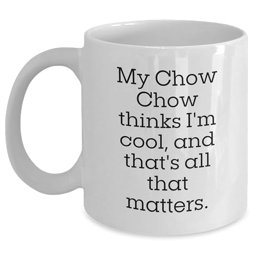 Chow Chow Dog Lovers Funny Quote Gift, White Coffee Mug for Birth...