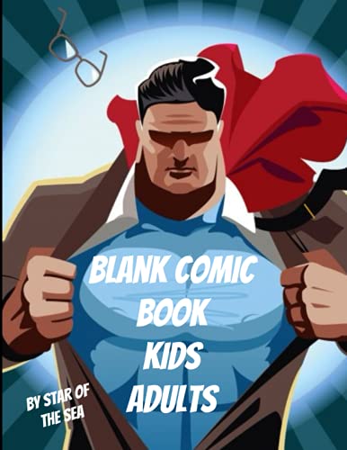Blank Comic Book: Blank Comic Book For Kids And Adults! Draw Your own Comics! 113 Pages! (Blank Comic Book Series)