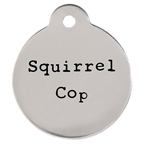Dogids Personalized "Squirrel Cop" Circle Shaped Dog Identification Tag, Stainless Steel Custom Laser Engraved Single Sided Id Tag With S-Hook And Split Ring, Large, 1 1/4 In #TOP2
