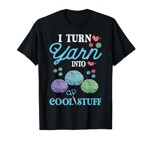 Tejer I Turn Yarn Into Cool Stuff Crochet Crochet Camiseta