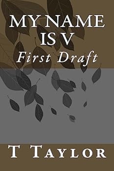Paperback My Name Is V: First Draft Book