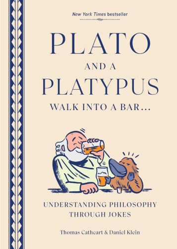 Plato and a Platypus Walk Into a Bar...: Understanding Philosophy Through Jokes