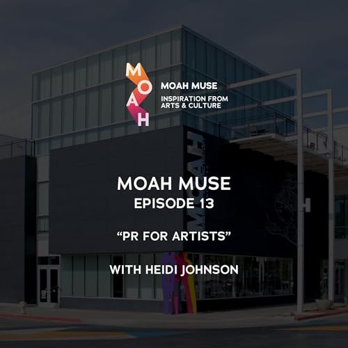 13. PR for Artists with Heidi Johnson