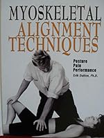 Myoskeletal Alignment Techniques Posture Pain Performance B07HPDCW55 Book Cover