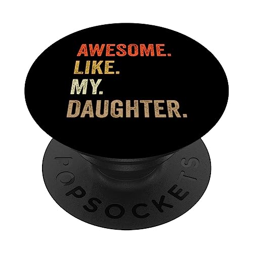 Awesome Like My Daughter Dad Fathers Day Family Humor Funny PopSockets PopGrip Intercambiable
