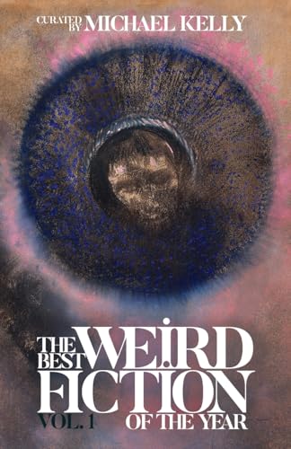Cover of The Best Weird Fiction of the Year: Vol. 1