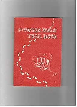 Unknown Binding Pioneer Girls Trail Book