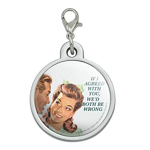 GRAPHICS & MORE If I Agreed with You We'd Both Be Wrong Funny Humor Chrome Plated Metal Pet Dog Cat ID Tag