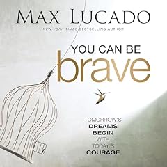 You Can Be Brave Audiolibro Por Max Lucado arte de portada
