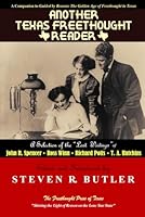 Another Texas Freethought Reader: A Selection of the Lost Writings of John R. Spencer, Ross Winn, Richard Potts, and T. A. Hutchins 0998206598 Book Cover