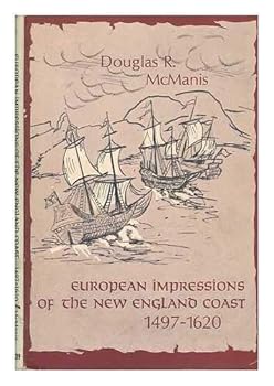 Paperback European Impressions of the New England Coast, 1497-1620 (University of Chicago Geography Research Papers) Book