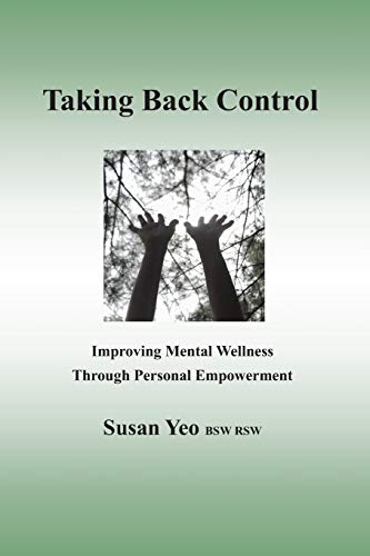 Taking Back Control: Improving Mental Wellness Through Personal Empowerment