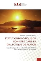 Statut Ontologique Du Non-Etre Dans La Dialectique de Platon 6131572569 Book Cover