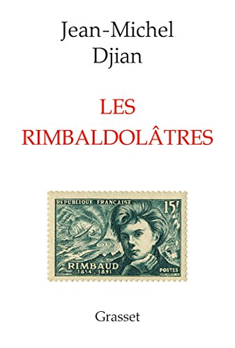 Les rimbaldolâtres (Litterature Francaise) (French Edition)