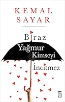 Biraz Yagmur Kimseyi Incitmez (Turkish Edition) 6050807086 Book Cover