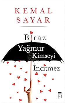 Paperback Biraz Yagmur Kimseyi Incitmez (Turkish Edition) [Turkish] Book