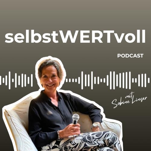 selbstWERTvoll - f&uuml;r Frauen, die mutige Grenzen setzen & ihren Selbstwert st&auml;rken wollen. cover art