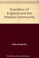 The grandeur of England and the Atlantic Community, 0080117244 Book Cover