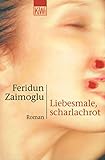 zaimoglu perlentaucher  Liebesmale, scharlachrot: Roman