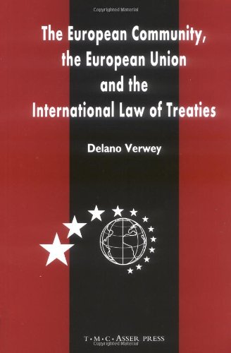 The European Community, the European Union and the International Law of Treaties: A Comparative Legal Analysis of the Community and Union's External Treaty-Making Practice