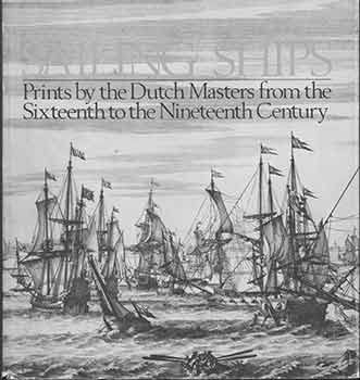 Sailing Ships; Prints by the Dutch Masters from... [Unknown] B001ISGAAW Book Cover