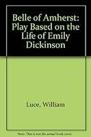 The Belle of Amherst by William Luce B01NGZYTLX Book Cover