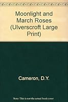Moonlight and March Roses (Ulverscroft Large Print Series) 0708922805 Book Cover