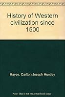 History of Western Civilization Since 1500 B0000CLOBK Book Cover
