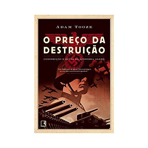 O preço da destruição: Construção e ruína da economia alemã: Construção e ruína da economia alemã