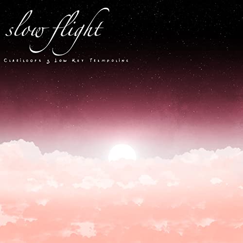 Slow Flight by Clariloops & Low Key Trampoline on Amazon Music Unlimited