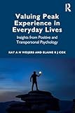 Valuing Peak Experience in Everyday Lives