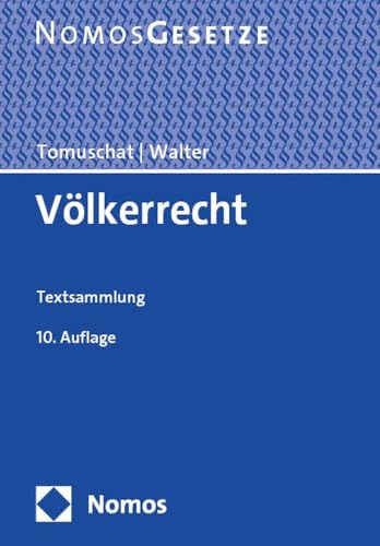 Völkerrecht: Textsammlung (Tomuschat Völkerrecht)