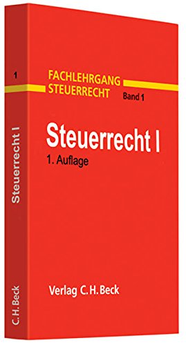 Steuerrecht I: Einkommensteuer, Körperschaftsteuer/ Besteuerung der Gesellschaften, Gewerbesteuer ( Steuerrecht I: Einkommensteuer, Körperschaftsteuer/ Besteuerung der Gesellschaften, Gewerbesteuer (