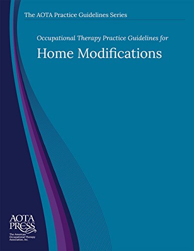 Occupational Therapy Practice Guidelines for Home Modifications