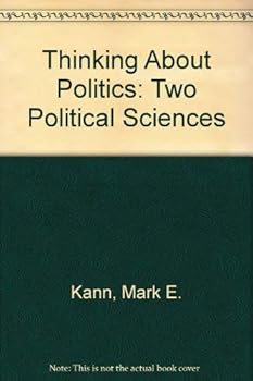Paperback Thinking About Politics: Two Political Sciences Book