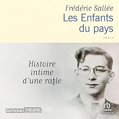 Couverture de Les Enfants du pays: Histoire intime d'une rafle