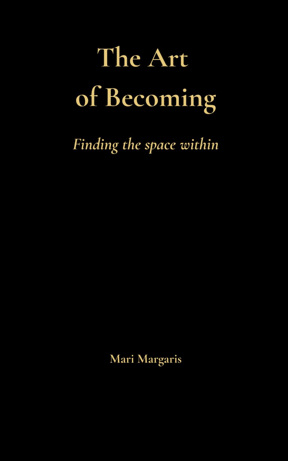 The Art of Becoming: Finding the space within