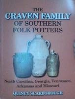 The Craven Family of Southern Folk Potters: North Carolina, Georgia, Tennessee, Arkansas, and Missouri 096482941X Book Cover