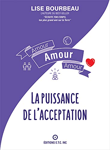 Amour - Amour - Amour - La Puissance De L'Acceptation