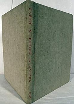 Canada: As Seen by the Camera of Yousuf Karsh ...