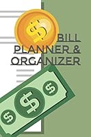 Bill Planner and Organizer 1675033641 Book Cover