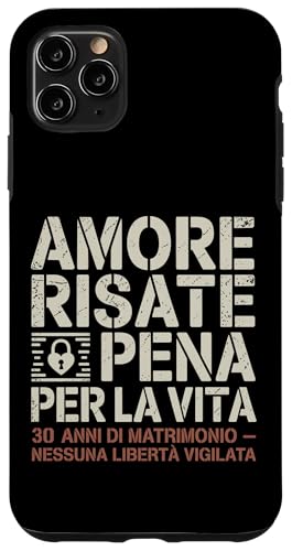 Amore Risate E Pena Per La Vita Regalo 30 Anni Di Matrimonio X}zP[X iPhone 11 Pro Max p